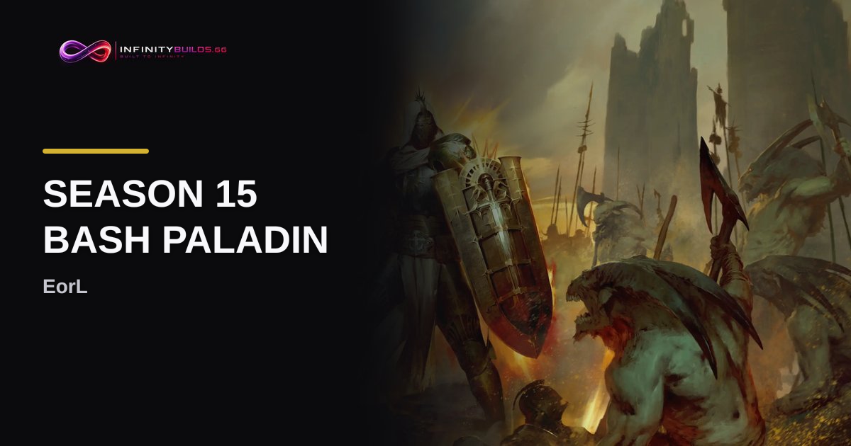 Season 15 Bash Paladin: D4 Build, Season 15 | InfinityBuilds