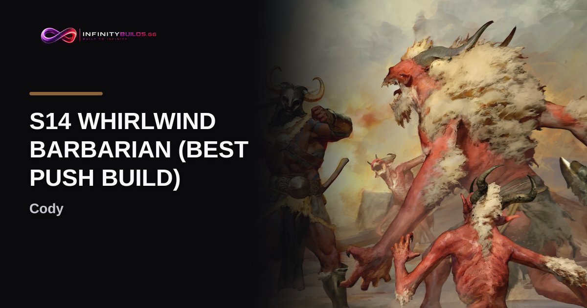 S14 Whirlwind Barbarian (Best Push Build) | InfinityBuilds